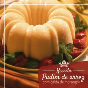 Receita Pudim de Arroz Com calda de morangos