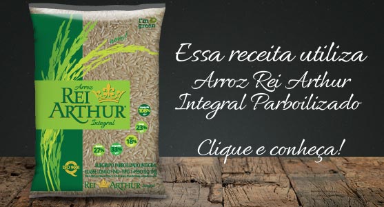 Receita com o Arroz Rei Arthur Integral Parboilizado