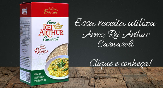 Receitas usando o arroz Rei Arthur Carnaroli